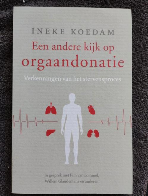 Ineke Koedam - Een andere kijk op orgaandonatie, Boeken, Esoterie en Spiritualiteit, Zo goed als nieuw, Ophalen of Verzenden