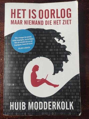 Het is oorlog maar niemand die het ziet - Huib Modderkolk  beschikbaar voor biedingen