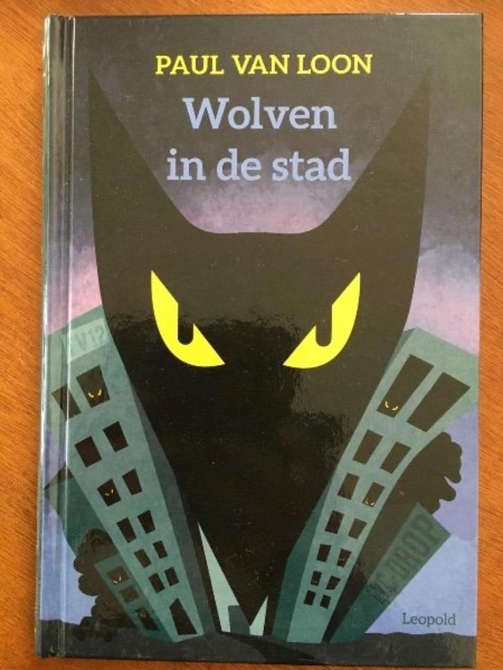 Wolven in de stad - Paul van Loon, Boeken, Kinderboeken | Jeugd | 10 tot 12 jaar, Zo goed als nieuw, Fictie, Verzenden