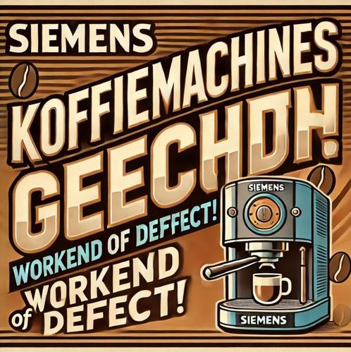 Siemens Koffiemachines Gezocht – Werkend of Defect!, Witgoed en Apparatuur, Koffiezetapparaten, Koffiemachine, Ophalen of Verzenden