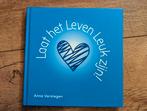 Anne Verstegen - Laat het Leven Leuk zijn!, Anne Verstegen, Ophalen of Verzenden, Ontwikkelingspsychologie, Zo goed als nieuw