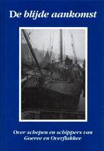 De blijde aankomst. David Hoogzand (Goeree en Overflakkee), Boeken, Geschiedenis | Stad en Regio, 20e eeuw of later, Ophalen of Verzenden