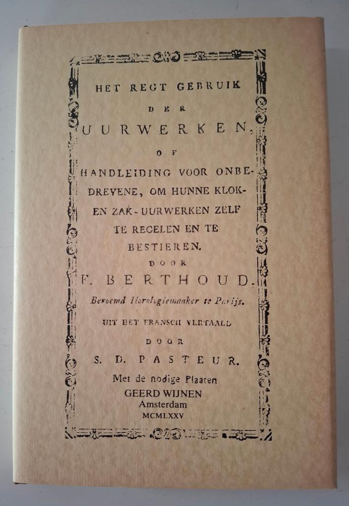 Berthoud - Het Recht Gebruik der Uurwerken., Antiek en Kunst, Antiek | Klokken, Ophalen of Verzenden