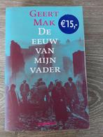 Geert Mak - De eeuw van mijn vader, Ophalen of Verzenden, Zo goed als nieuw, Geert Mak