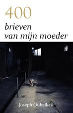 Joseph Oubelkas: 400 brieven van mijn moeder, Ophalen of Verzenden, Zo goed als nieuw