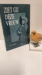 Dieren, Ds. C.A. van; Ziet gij deze vrouw, Boeken, Ophalen of Verzenden, Gelezen, Christendom | Protestants