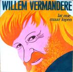 WILLEM VERMANDERE - Lat Mie Maar Lopen ( 1981 Kleinkunst LP, Pop, Verzenden