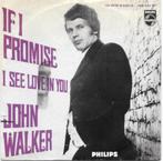 John Walker: If I Promise, Cd's en Dvd's, Vinyl Singles, Gebruikt, 7 inch, Single, Ophalen of Verzenden