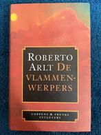 De vlammenwerpers - Roberto Arlt 1e druk, Ophalen of Verzenden, Zo goed als nieuw