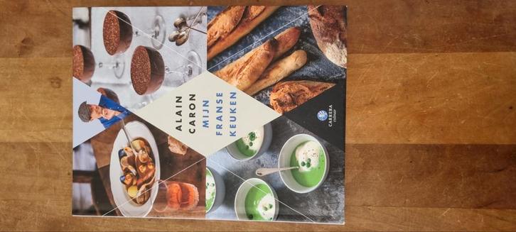 Alain Caron - Mijn Franse keuken, Boeken, Kookboeken, Zo goed als nieuw, Frankrijk, Ophalen of Verzenden