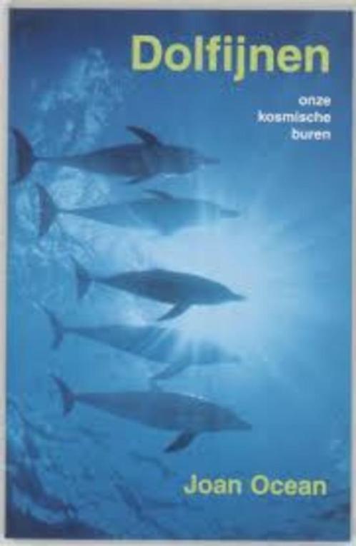 Joan Ocean Dolfijnen onze kosmische buren, Boeken, Esoterie en Spiritualiteit, Nieuw, Ophalen of Verzenden
