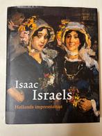 Isaac Israels - Hollands Impressionist, Boeken, Ophalen of Verzenden, Zo goed als nieuw, Schilder- en Tekenkunst