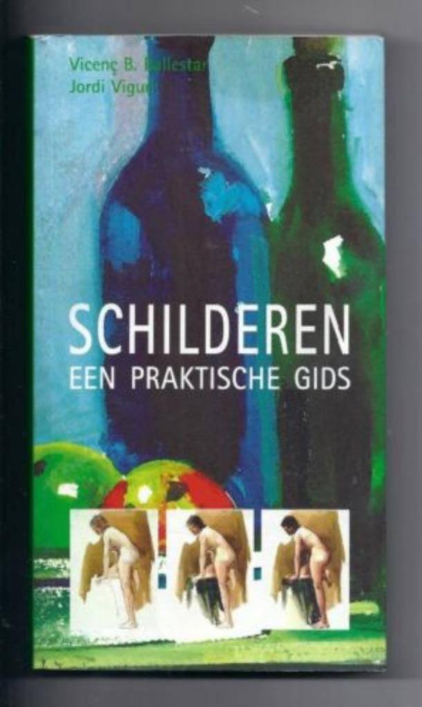 Schilderen een praktische gids - Vincenc B. Ballestar, Ophalen of Verzenden, Nieuw, Tekenen en Schilderen