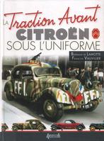 Traction Avant Citroen sous l'uniforme, Ophalen of Verzenden, Voor 1940, Zo goed als nieuw, Landmacht