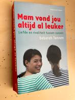 Mam vond jou altijd al leuker - Deborah Tannen, Ophalen of Verzenden, Gelezen, Nederland