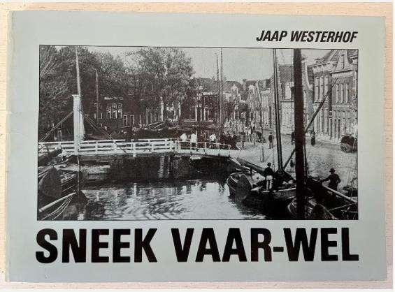 Sneek Vaar-wel - Jaap Westerhof, Ophalen of Verzenden, Gelezen