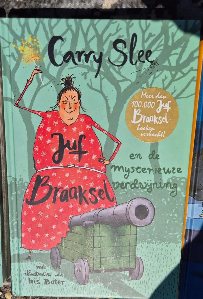 Zgan Juf Braaksel en de mysterieuze verdwijning - Hardcover, Ophalen, Gelezen, Carry Slee, Fictie algemeen