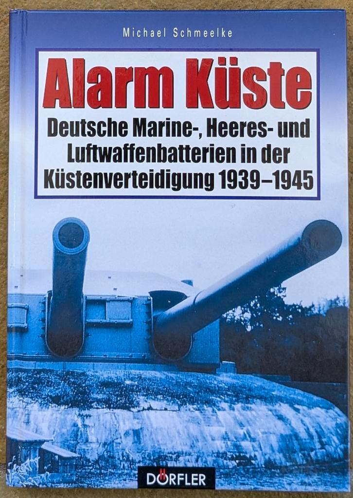 Alarm Küste. Deutsche Marine-, Heeres- und ......., Boeken, Geschiedenis | Wereld, Zo goed als nieuw, Europa, 20e eeuw of later