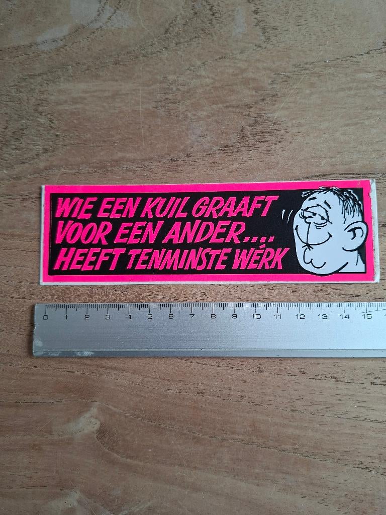 Sticker wie een kuil........, Ophalen of Verzenden, Zo goed als nieuw, Overige typen