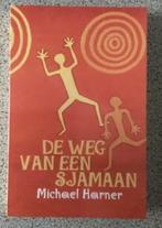 De weg van een sjamaan - Michael Harner, Boeken, Achtergrond en Informatie, Spiritualiteit algemeen, Ophalen of Verzenden, Zo goed als nieuw