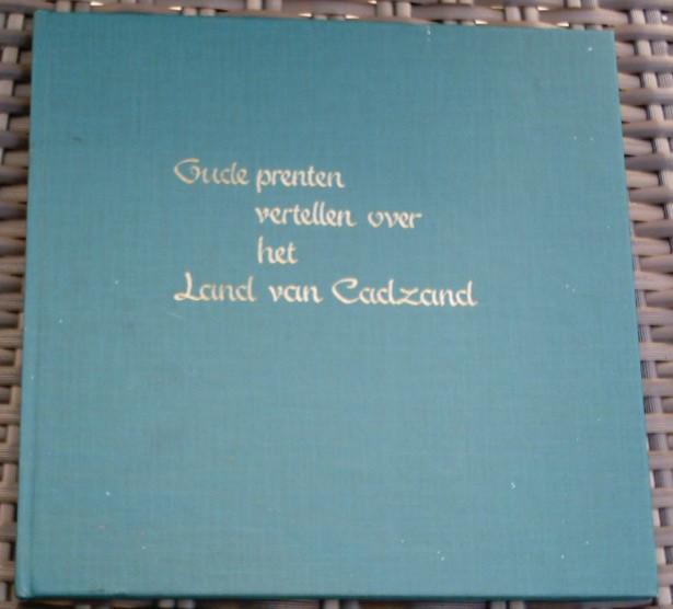 Oude prenten vertellen over het Land van Cadzand. Willemsen, Boeken, Ophalen of Verzenden, Zo goed als nieuw