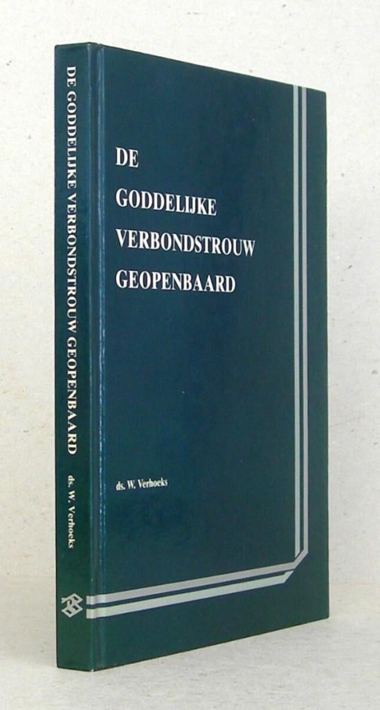 Ds. W. Verhoeks: De Goddelijke Verbondstrouw geopenbaard., Boeken, Gelezen, Christendom | Protestants, Ophalen of Verzenden, Ds. W. Verhoeks