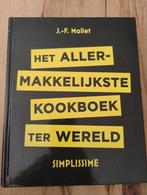 Het Allermakkelijkste Kookboek ter Wereld - J.-F. Mallet, Ophalen of Verzenden