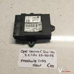 Opel Vectra C Station 2.2 16v 2004 2500116  Module Links in, Gebruikt, -, -, Ophalen of Verzenden