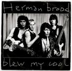 Herman Brood: Blew my cool., Cd's en Dvd's, Vinyl Singles, Ophalen of Verzenden, Gebruikt, Pop
