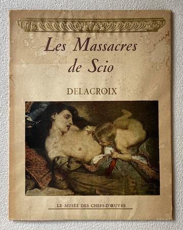 1947 DELACROIX Les Massacres De Scio / Musee Chefs-D’Oeuvre beschikbaar voor biedingen