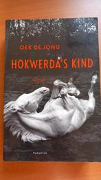 Oek de Jong - Hokwerda's kind, Ophalen of Verzenden, Zo goed als nieuw, Oek de Jong