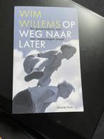 Wim Willems - Op weg naar later, Ophalen of Verzenden, Zo goed als nieuw, Wim Willems