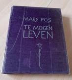 TE MOGEN LEVEN door Mary Pos, Boeken, Ophalen of Verzenden, Gelezen