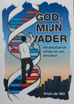 Arian de Wit - God, mijn Vader, Ophalen of Verzenden, Zo goed als nieuw, Arian de Wit