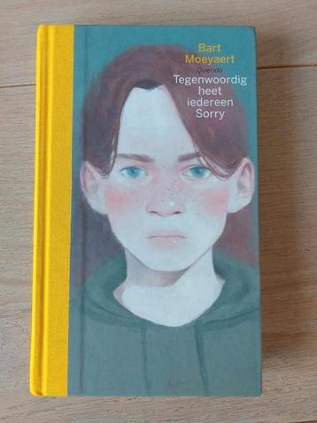 Bart Moeyaert - Tegenwoordig heet iedereen Sorry beschikbaar voor biedingen