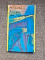 Het gras wordt groener - Thich Nhat Hanh, Boeken, Thich Nhat Hanh, Ophalen of Verzenden, Zo goed als nieuw, Meditatie of Yoga