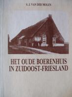 Het oude boerenhuis in Zuidoost Friesland. S J van der Molen, Boeken, Geschiedenis | Stad en Regio, 20e eeuw of later, S J van der Molen