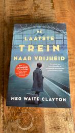 Meg Waite Clayton - De laatste trein naar vrijheid, Boeken, Meg Waite Clayton, Ophalen of Verzenden, Zo goed als nieuw