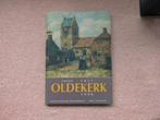 Oldekerk, 1811-1990, 20e eeuw of later, Arnim C. van Oorschot., Ophalen of Verzenden, Zo goed als nieuw