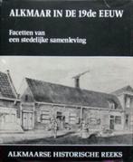 Alkmaar in de 19e eeuw., Ophalen of Verzenden, Zo goed als nieuw