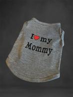 Hondentrui XS I love my mommy nieuw grijs, Dieren en Toebehoren, Ophalen of Verzenden, Nieuw, Hondenshirt