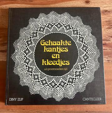 Diny Zijp - Gehaakte kantjes en kleedjes - Cantecleer beschikbaar voor biedingen