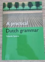 Y. Spaans - A Practical Dutch Grammar, Ophalen of Verzenden, Zo goed als nieuw, Y. Spaans