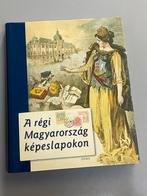 Het oude Hongarije op ansichtkaarten. 2003, Boeken, Ophalen of Verzenden, 20e eeuw of later, Zo goed als nieuw