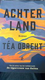 Achterland - Téa Obreht. Dik boek., Téa Obreht, Ophalen of Verzenden, Zo goed als nieuw, Nederland