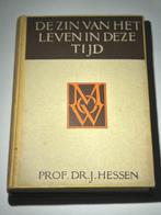 De Zin van het Leven in deze Tijd, Boeken, Gelezen, Wijsbegeerte of Ethiek, Johannes Hessen, Ophalen of Verzenden