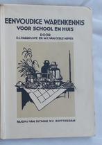 Eenvoudige warenkennis voor school en huis, Boeken, Gelezen, Ophalen of Verzenden, E.c.pabbruwe, Huishoudkunde of Verzorging