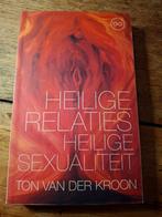 Ton van der Kroon - Heilige relaties, heilige sexualiteit, Boeken, Achtergrond en Informatie, Ophalen of Verzenden, Zo goed als nieuw