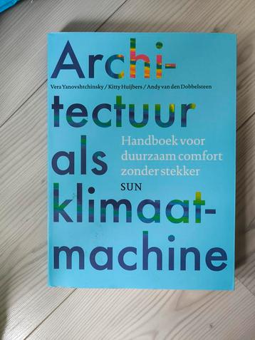 Architectuur als klimaatmachine - Handboek duurzaam comfort beschikbaar voor biedingen