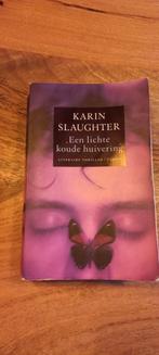 Een lichte koude huivering - Karin Slaughter, Ophalen of Verzenden, Gelezen, Karin Slaughter, Nederland